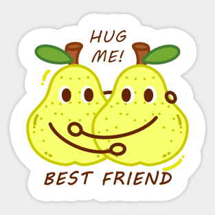 Best Friend, Hug Me, Cute Pear Sticker